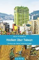 Cover for Alice Grünfelder · Wolken über Taiwan (Hardcover Book) (2022)