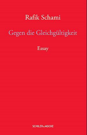 Cover for Rafik Schami · Gegen die Gleichgültigkeit (Gebundenes Buch) (2021)
