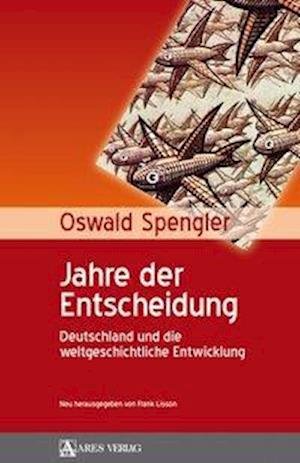 Cover for Oswald Spengler · Jahre der Entscheidung (Book) (2007)