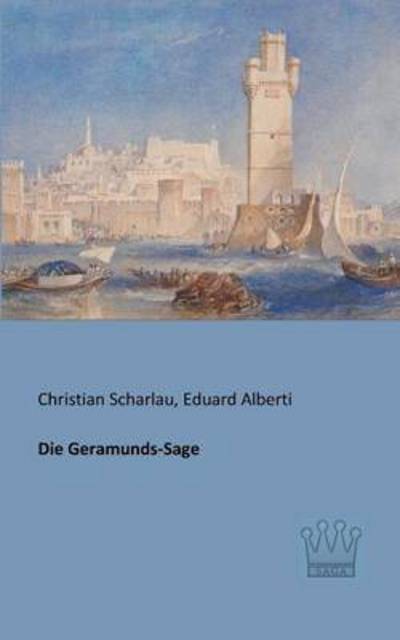 Cover for Christian Scharlau · Die Geramunds-sage (Paperback Book) [German edition] (2013)