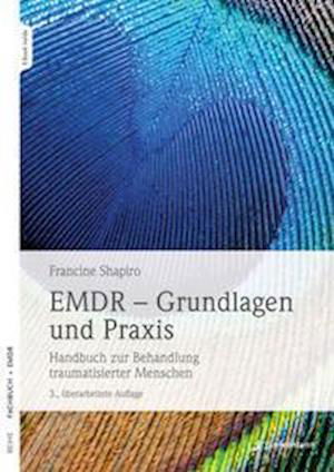 Cover for Francine Shapiro · EMDR - Grundlagen und Praxis (Taschenbuch) (2022)