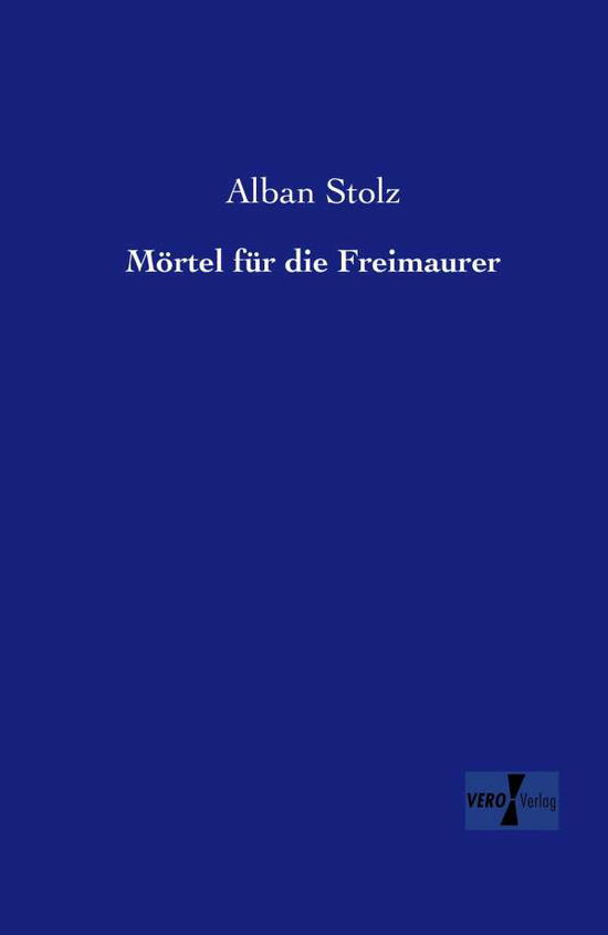 Cover for Alban Stolz · Moertel fur die Freimaurer (Paperback Book) [German edition] (2019)