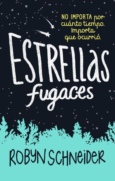 Cover for Robyn Schneider · Estrellas fugaces / Extraordinary Means (Paperback Book) (2016)