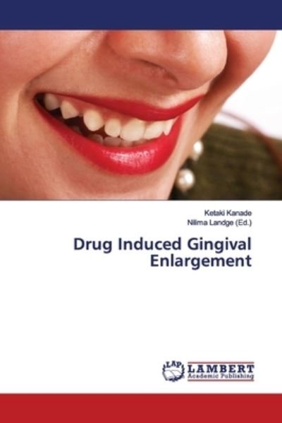 Cover for Kanade · Drug Induced Gingival Enlargemen (Bok) (2019)