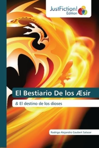 Cover for Rodrigo Alejandro Gaubert Salazar · El Bestiario De los AEsir (Paperback Book) (2020)