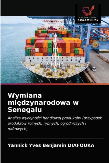 Cover for Yannick Yves Benjamin Diafouka · Wymiana mi?dzynarodowa w Senegalu (Taschenbuch) (2020)