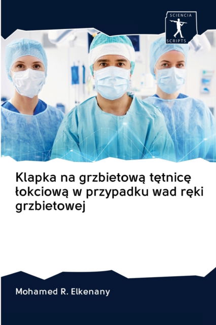 Cover for Mohamed R Elkenany · Klapka na grzbietow? t?tnic? lokciow? w przypadku wad r?ki grzbietowej (Pocketbok) (2020)