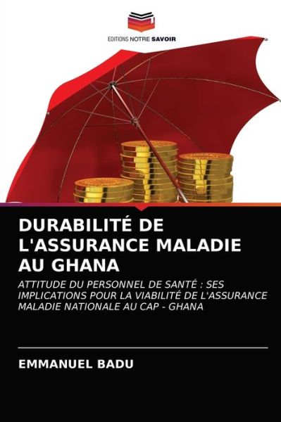 Cover for Emmanuel Badu · Durabilite de l'Assurance Maladie Au Ghana (Paperback Book) (2021)