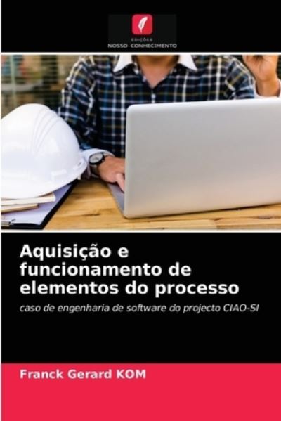 Cover for Franck Gerard Kom · Aquisicao e funcionamento de elementos do processo (Paperback Book) (2021)