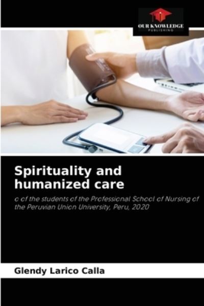 Cover for Glendy Larico Calla · Spirituality and humanized care (Paperback Book) (2021)