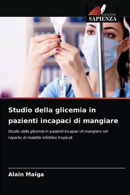 Cover for Alain Maiga · Studio della glicemia in pazienti incapaci di mangiare (Paperback Book) (2021)