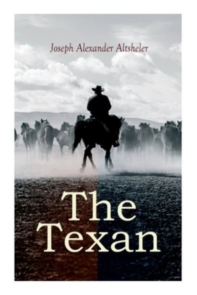 Cover for Joseph Alexander Altsheler · The Texan (Taschenbuch) (2020)