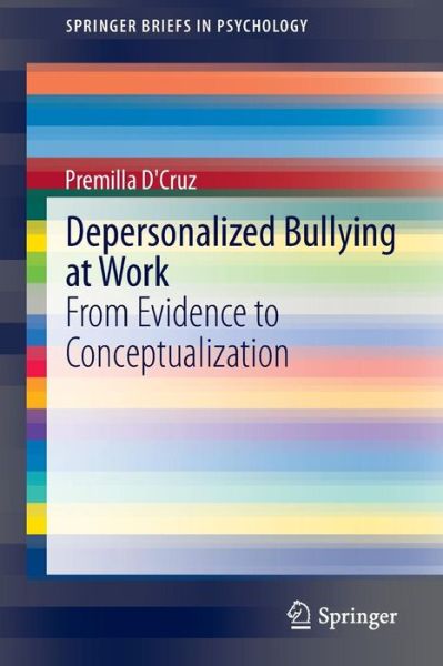 Cover for Premilla D'Cruz · Depersonalized Bullying at Work: From Evidence to Conceptualization - SpringerBriefs in Psychology (Paperback Book) [2015 edition] (2014)