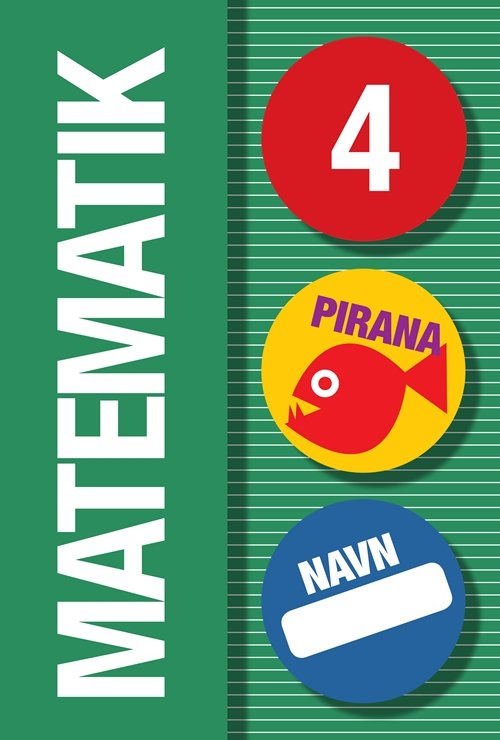 Pirana – matematik: Pirana - Matematik 4 - - - Bøger - Gyldendal - 9788702106435 - 1. marts 2011