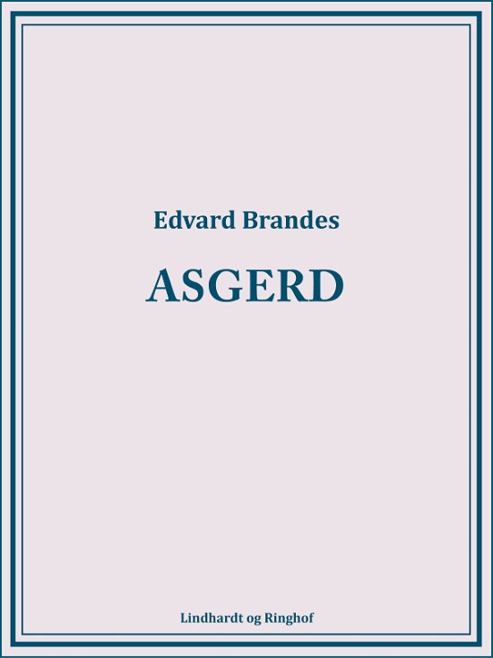 Cover for Edvard Brandes · Asgerd (Heftet bok) [1. utgave] (2018)