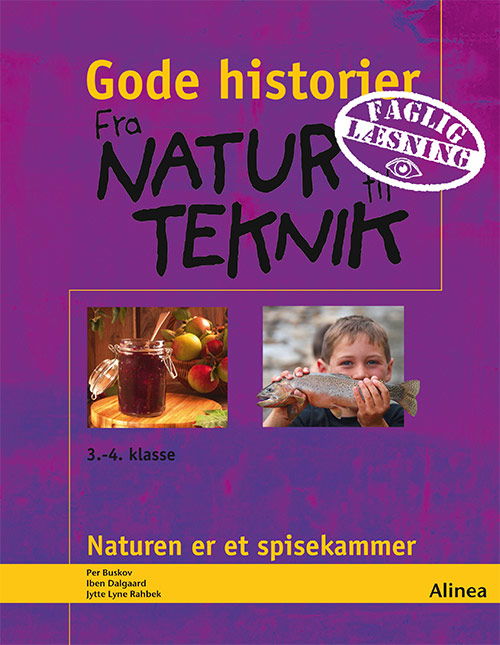 Cover for Iben Dalgaard, Jytte Lyne Rahbek, Per Buskov · Fra natur til teknik: Fra Natur til teknik, Naturen er et spisekammer (Bound Book) [1. wydanie] (2012)