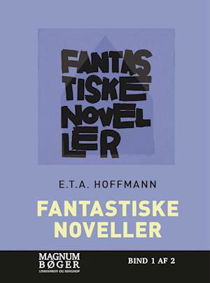 Cover for E.T.A. Hoffmann · Fantastiske noveller (Storskrift) (Bound Book) [2. wydanie] (2022)