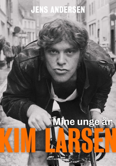 Jens Andersen · Mine Unge År - Kim Larsen (Bound Book) [1st edition] (2018)