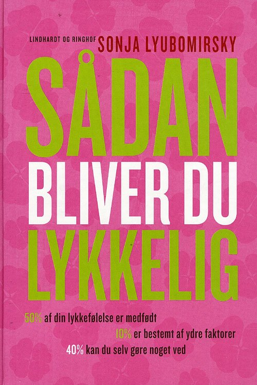 Cover for Sonja Lyubomirsky · Sådan bliver du lykkelig (Bound Book) [1st edition] (2008)