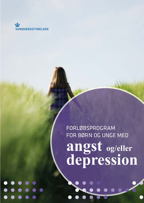 Forløbsprogram for børn og unge med angst / depression -  - Kirjat - Sundhedsstyrelsen - 9788771049435 - 2017