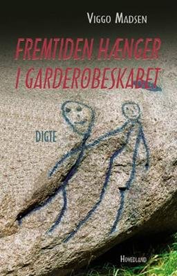 Cover for Viggo Madsen · Fremtiden hænger i garderobeskabet (Hæftet bog) [1. udgave] (2000)
