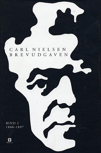 Carl Nielsen Brevudgaven 1 (1886-1897) - - Books - FORLAGET MULTIVERS - 9788779171435 - June 9, 2005