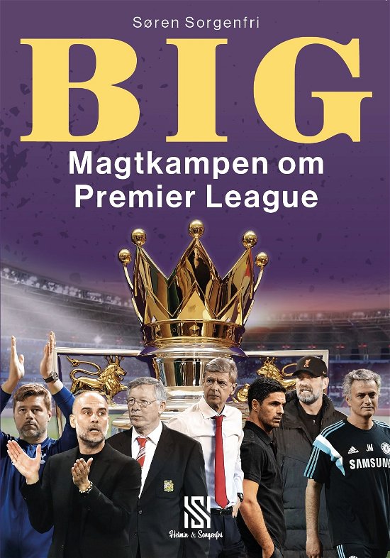 BIG – Magtkampen om Premier League - Søren Sorgenfri - Bøker - Helmin & Sorgenfri - 9788794190435 - 16. oktober 2023