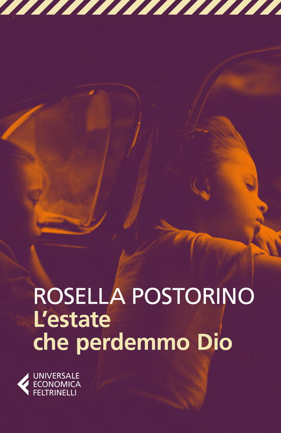 Cover for Rosella Postorino · L' Estate Che Perdemmo Dio (Book)