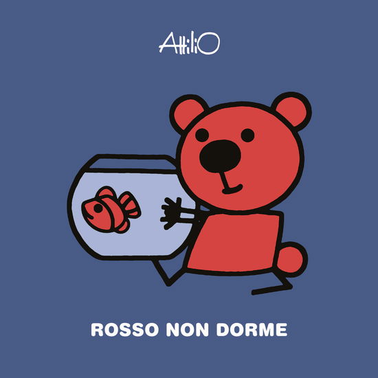 Cover for Attilio Cassinelli · Rosso Non Dorme. Le Mini Storie Di Attilio. Ediz. A Colori (Book)