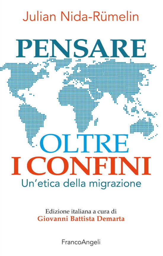 Cover for Julian Nida-Rümelin · Pensare Oltre I Confini. Un'etica Della Migrazione (Book)