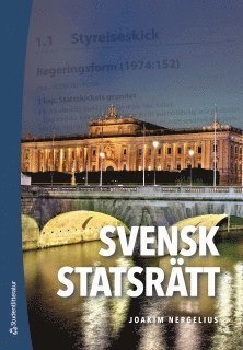 Cover for Nergelius Joakim · Svensk statsrätt (4.uppl.) (Hæftet bog) (2018)