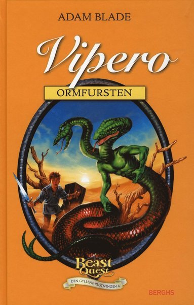 Beast Quest Den gyllene rustningen: Vipero - ormfursten - Adam Blade - Bøger - Berghs - 9789150218435 - 1. november 2010
