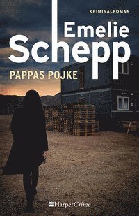 Cover for Emelie Schepp · Jana Berzelius: Pappas pojke (Innbunden bok) (2017)