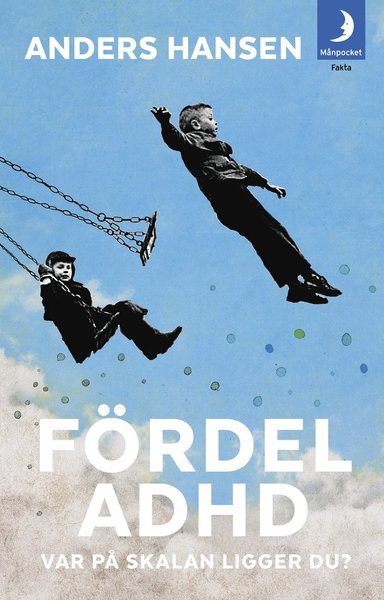Cover for Anders Hansen · Fördel ADHD : var på skalan ligger du? (Paperback Book) (2019)