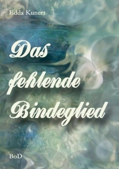 Cover for Edda Kunert · Das fehlende Bindeglied (Paperback Book) (2021)