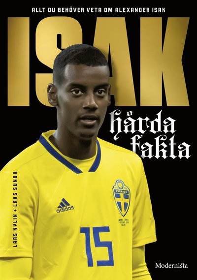 Cover for Lars Nylin · Allt du behöver veta om Alexander Isak (Book) (2021)