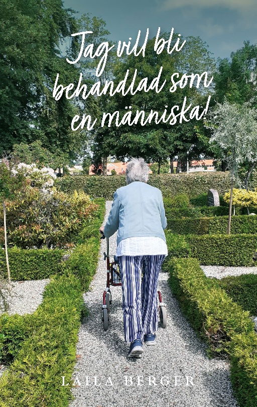 Cover for Laila Berger · Jag vill bli behandlad som en människa! (Book) (2023)