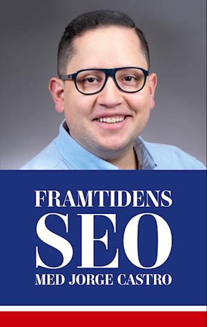 Cover for Jorge Castro · Framtidens SEO (Paperback Book) (2024)