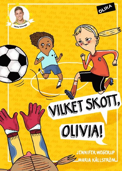 Cover for Jennifer Wegerup · Fotbollsstjärnor: Vilket skott, Olivia! (Innbunden bok) (2017)