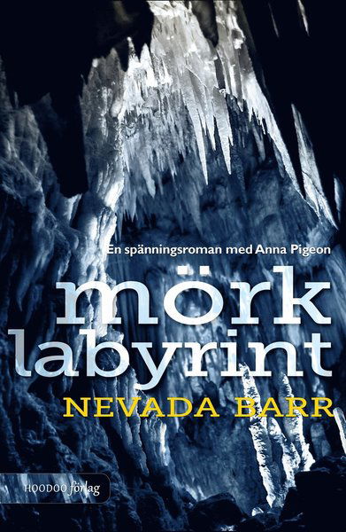 Cover for Nevada Barr · Mörk labyrint (Hardcover Book) (2018)