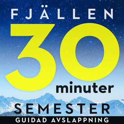 Cover for Ola Ringdahl · 30 minuter semester : fjällen (Książka audio (MP3)) [Ned edition] (2018)