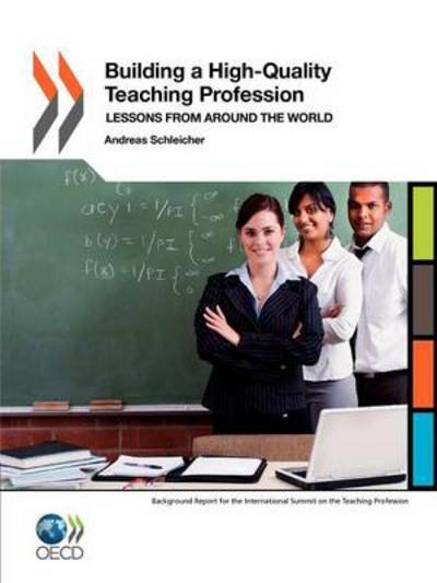 Building a High-quality Teaching Profession:  Lessons from Around the World - Oecd Publishing - Bücher - OECD Publishing - 9789264098435 - 6. Dezember 2011