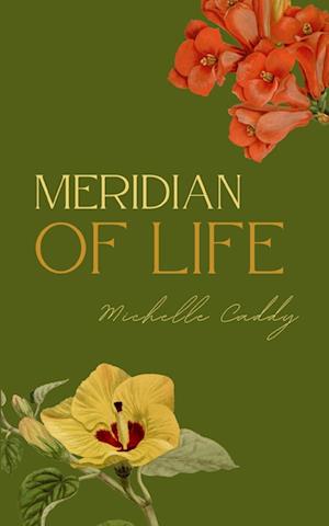 Cover for Michelle Caddy · Meridian of Life (Bok) (2023)