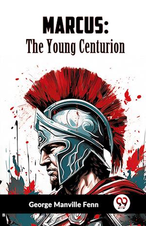 Cover for Manville Fenn George · Marcusthe Young Centurion (Edition2023) (Paperback Book) (2023)
