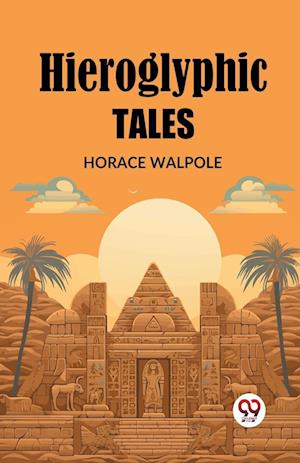 Cover for Horace Walpole · Hieroglyphic Tales (Edition2023) (Taschenbuch) (2024)
