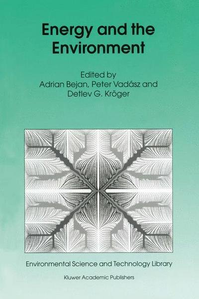 Cover for Adrian Bejan · Energy and the Environment - Environmental Science and Technology Library (Paperback Book) [Softcover reprint of the original 1st ed. 1999 edition] (2012)