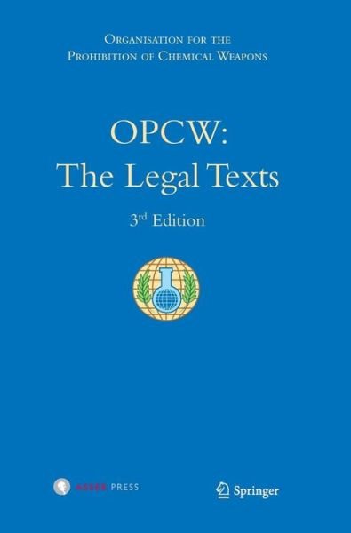 Cover for Organisation for the Prohibition · OPCW: The Legal Texts (Hardcover bog) [3rd ed. 2015 edition] (2014)