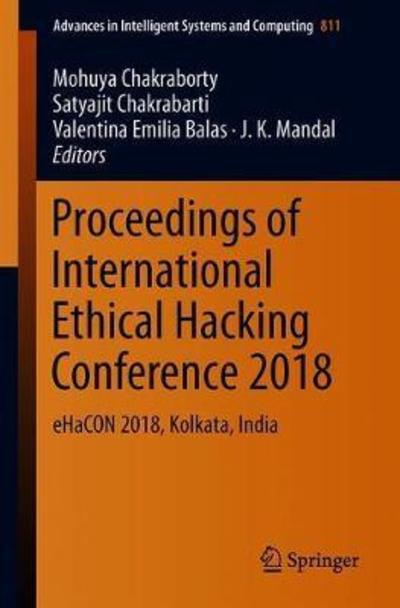 Cover for Proceedings of International Ethical Hacking Conference 2018 (Book) [1st ed. 2019 edition] (2018)