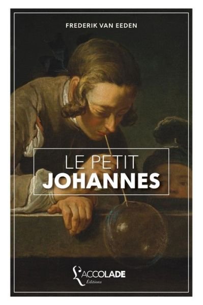 Cover for Frederik Van Eeden · Le Petit Johannes (Paperback Bog) (2017)