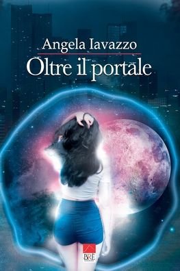 Cover for Iavazzo (Bre Edizioni), Angela · Oltre il portale (Paperback Book) (2022)